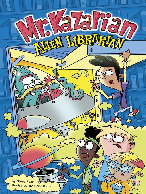 Title details for Mr. Kazarian, Alien Librarian by Steve Foxe - Available
